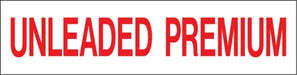 Pump Decal- Red on White, "Unleaded Premium"