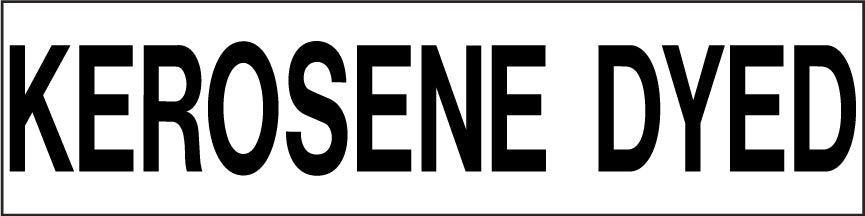 Pump Decal- Black on White, "Kerosene Dyed"