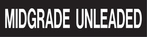 Pump Decal- White on Black, "Midgrade Unleaded"