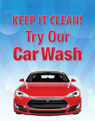 22"w x 28"h Styrene Insert- "Keep It Clean. Try Our Car Wash"