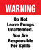 Insert- WARNING Do Not Leave Pumps