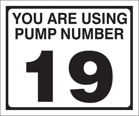 Pump Decal- Black on White, "You are using Pump Number 19"