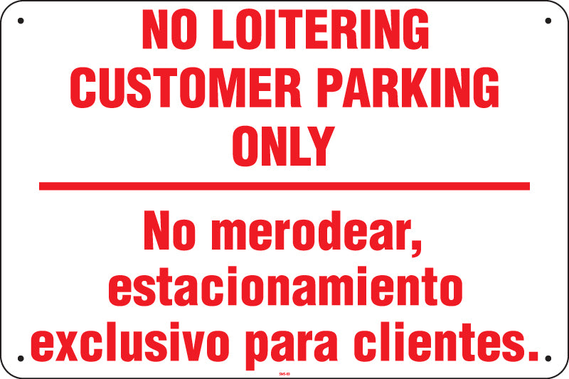No Loitering Customer Parking Only- 24"w x 16"h Aluminum Sign