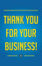Insert- "Thank you for your Business"