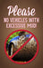 Insert- "No Vehicles With Excessive Mud"
