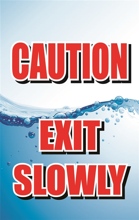 Insert- "CAUTION Exit Slowly"