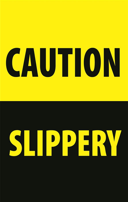 Insert- "CAUTION SLIPPERY"